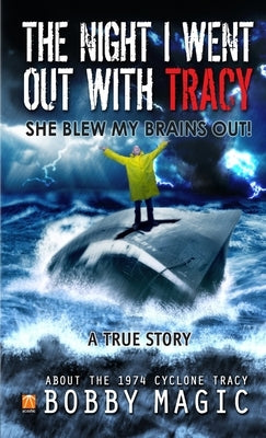 The Night I Went Out With Tracy by Magic, Bobby