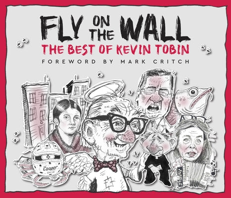 Fly on the Wall: The Best of Kevin Tobin by Tobin, Kevin
