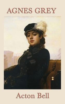 Agnes Grey by Bell, Acton