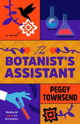 The Botanist's Assistant by Townsend, Peggy