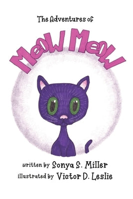 The Adventures of Meow Meow by Leslie, Victor D.