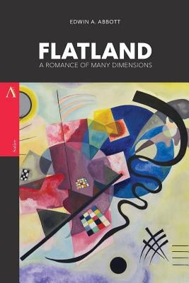Flatland: A Romance of Many Dimensions by Abbott, Edwin