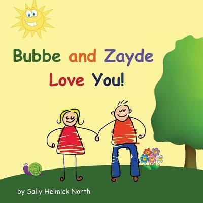 Bubbe and Zayde Love You! by North, Sally Helmick
