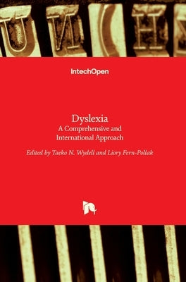 Dyslexia: A Comprehensive and International Approach by Wydell, Taeko
