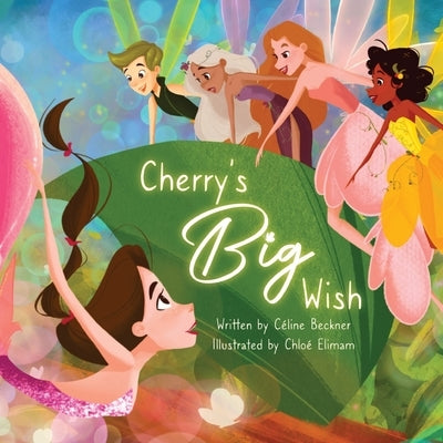 Cherry's Big Wish by Beckner, Céline