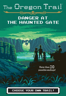 Danger at the Haunted Gate by Wiley, Jesse