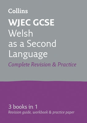 Collins GCSE Revision and Practice: New Curriculum - Wjec GCSE Welsh as a Second Language All-In-One Revision and Practice by Collins Uk