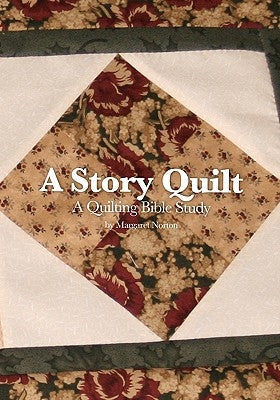 A Story Quilt by Norton, Margaret