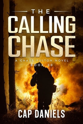 The Calling Chase: A Chase Fulton Novel by Daniels, Cap