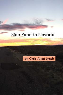 Side Road To Nevada by Lynch, Chris Allen