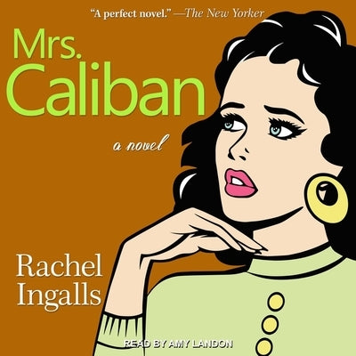 Mrs. Caliban by Landon, Amy