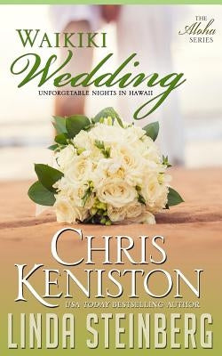 Waikiki Wedding: Unforgettable Nights in Hawaii by Keniston, Chris