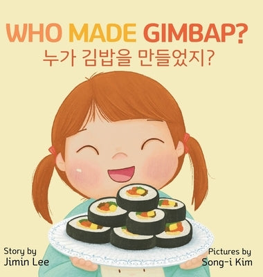 Who Made Gimbap?: Bilingual Korean-English Children's Book by Lee