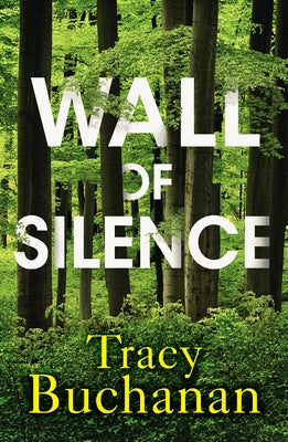 Wall of Silence by Buchanan, Tracy