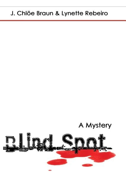 Blind Spot by Braun, Jennifer Chloe