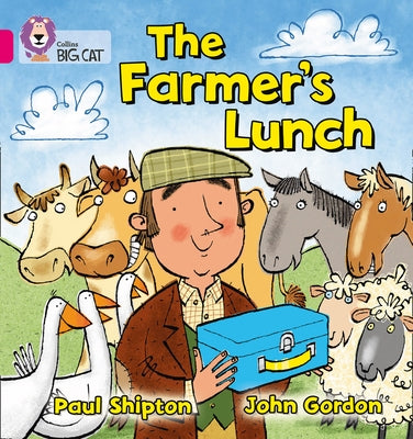 The Farmer's Lunch: Band 01a/Pink a by Shipton, Paul