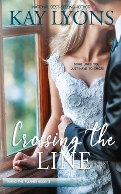 Crossing The Line by Lyons, Kay