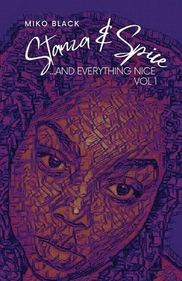Stanza and Spice: And Everything Nice by Black, Miko