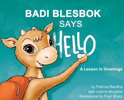 Badi Blesbok Says Hello: A lesson in greetings by Burgess, Joanne