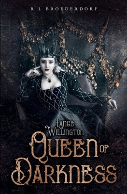 Lance Willington: Queen of Darkness by Broederdorf, R. L.
