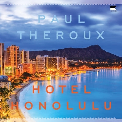 Hotel Honolulu by Theroux, Paul