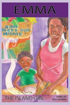 Emma: The Island Girl by Rahming, Emily Maxine