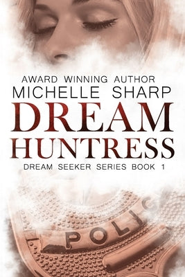 Dream Huntress by Sharp, Michelle