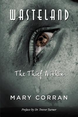 Wasteland: The Thief Within by Corran, Mary