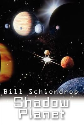 Shadow Planet by Schlondrop, Bill