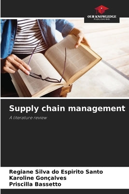Supply chain management by Silva Do Espirito Santo, Regiane