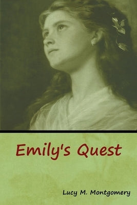 Emily's Quest by Montgomery, Lucy M.