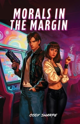 Morals in the Margin by Sharpe, Cody