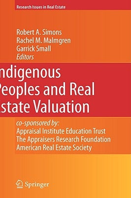 Indigenous Peoples and Real Estate Valuation by Simons, Robert A.