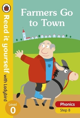 Farmers Go to Town: Level 0 by Ladybird