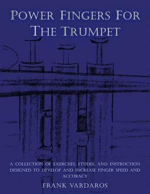 Power Fingers For The Trumpet by Vardaros, Frank