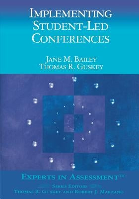 Implementing Student-Led Conferences by Bailey, Jane M.