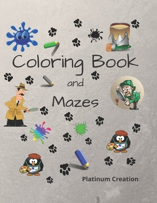 Coloring Book and Mazes: Children Activity Book Great For Kids From 4-8 Years Old Different Levels Of Difficulty Variety Of Top Activities by Books, Kindergarden