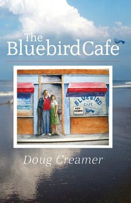 The Bluebird Cafe by Creamer, Doug