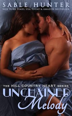 Unchained Melody: Hill Country Heart by Hunter, Sable