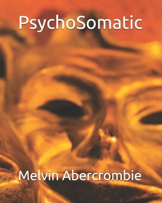 PsychoSomatic by Abercrombie, Melvin