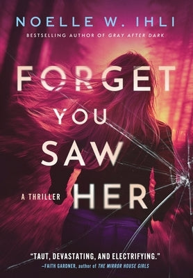 Forget You Saw Her: A standalone prequel to Ask for Andrea by Ihli, Noelle West