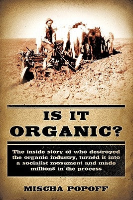 Is It Organic? by Popoff, Mischa