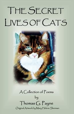 The Secret Lives of Cats by Sherman, Mary Helene