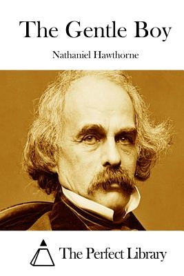 The Gentle Boy by The Perfect Library