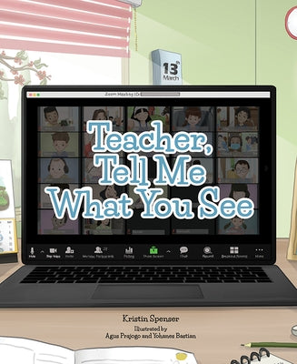 Teacher, Tell Me What You See by Spenser, Kristin