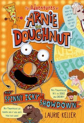 The Spinny Icky Showdown: The Adventures of Arnie the Doughnut by Keller, Laurie
