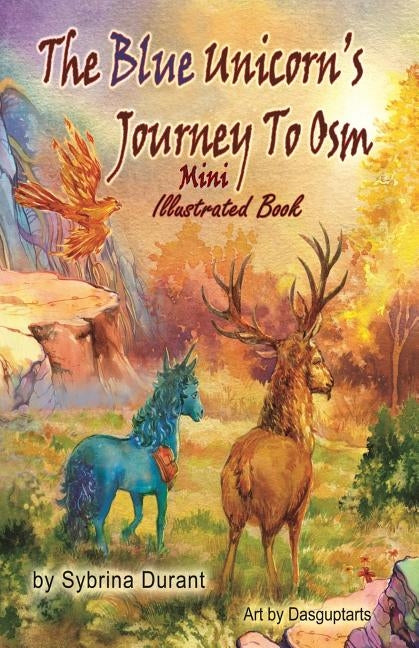 The Blue Unicorn's Journey To Osm Mini Illustrated Book by Avery, Kimberly