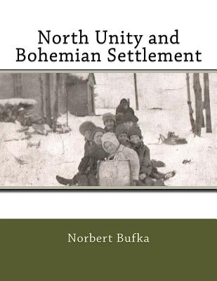 North Unity and Bohemian Settlement by Bufka, Norbert