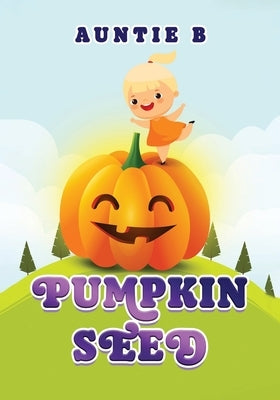 Pumpkin Seed by B, Auntie