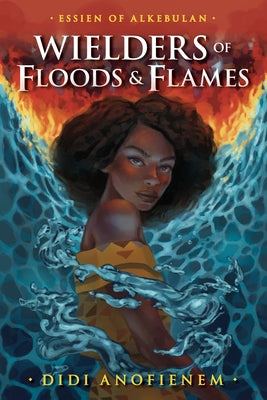Wielders of Floods & Flames by Anofienem, Didi